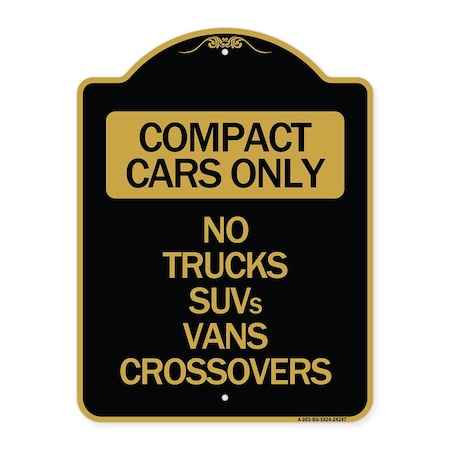 Compact Cars Only-No Trucks SUVs Vans Crossovers, Black & Gold Aluminum Architectural Sign